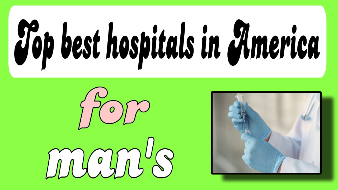 Top best hospital in america for man